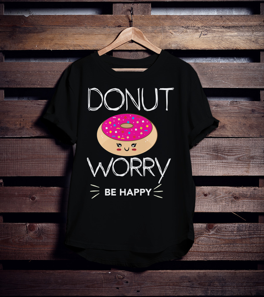 Donut Worry Be Happy With Smiling Doughnut T-Shirt