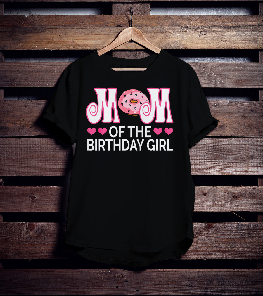Mom Of The Birthday Girl Donut Party With Hearts T-Shirt