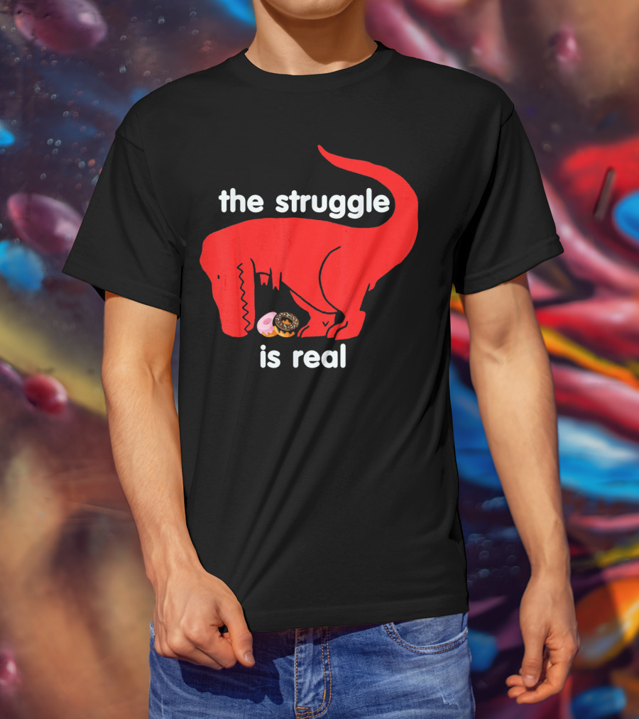 The Struggle Is Real T Rex With Donut Struggle T-Shirt