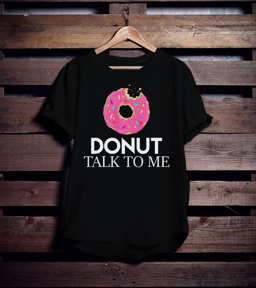 Donut Talk To Me Pink Sprinkled Strawberry Humor T-Shirt