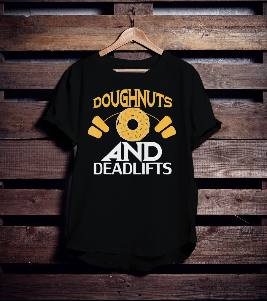 Doughnuts And Deadlifts Funny Donut Barbell Workout Dou T-Shirt
