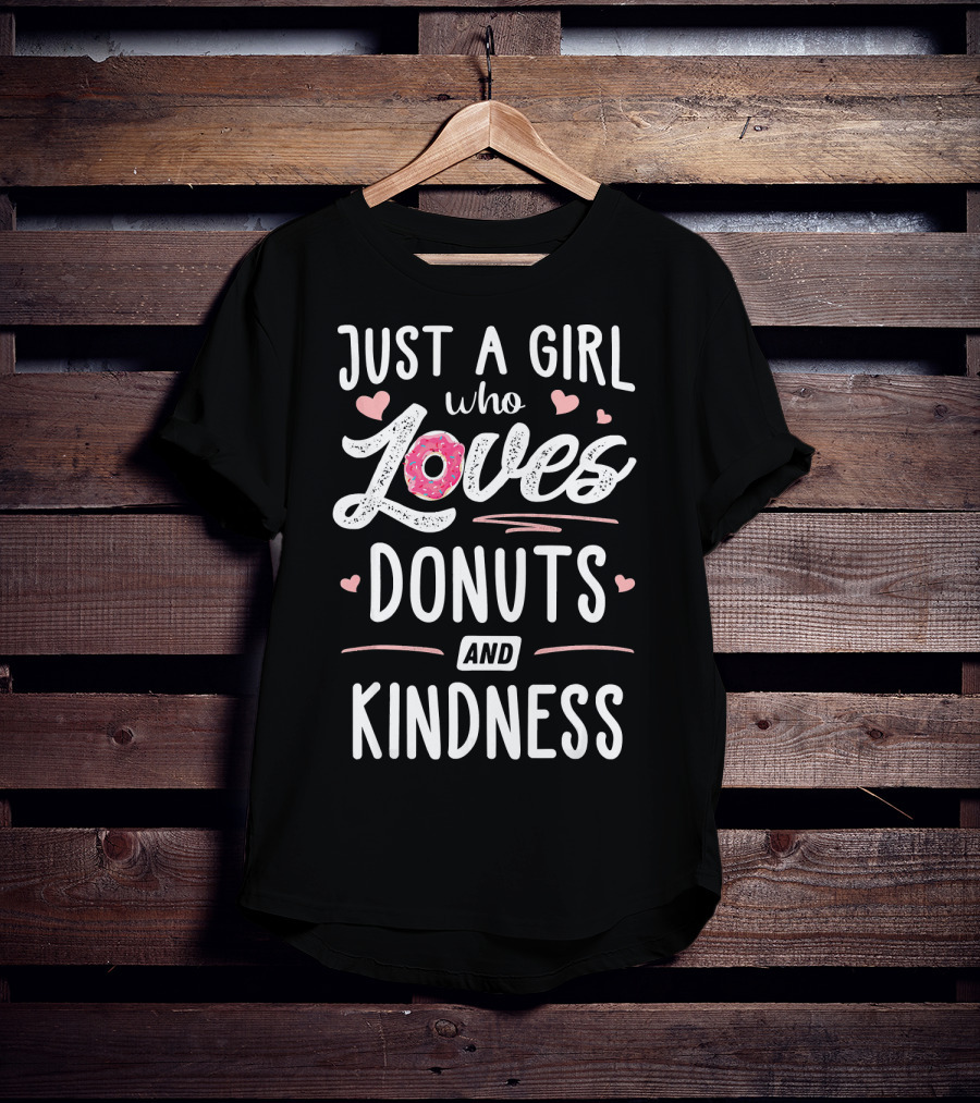 Just A Girl Who Loves Donuts And Kindness Hearts T-Shirt