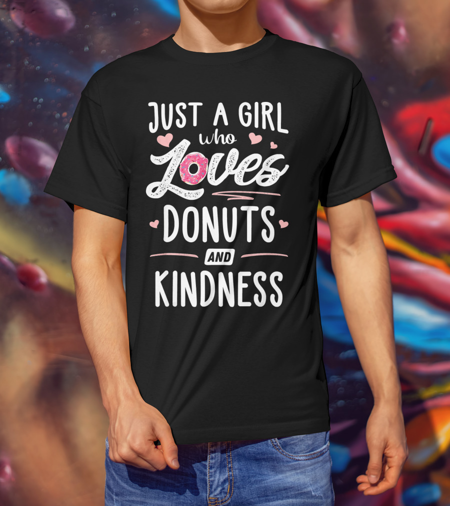 Just A Girl Who Loves Donuts And Kindness Hearts T-Shirt