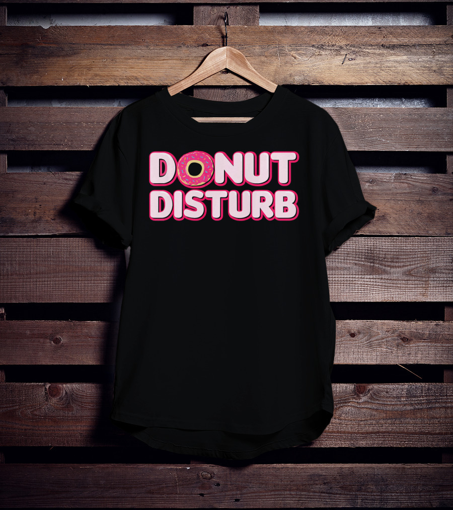 DONUT DISTURB Funny Food Pun With Sprinkled Donut T-Shirt