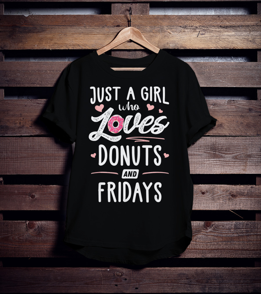 Just A Girl Who Loves Donuts And Fridays Hearts T-Shirt