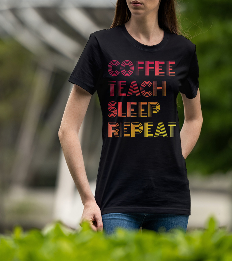 Coffee Teach Sleep Repeat Gradient Stripe Text T-Shirt