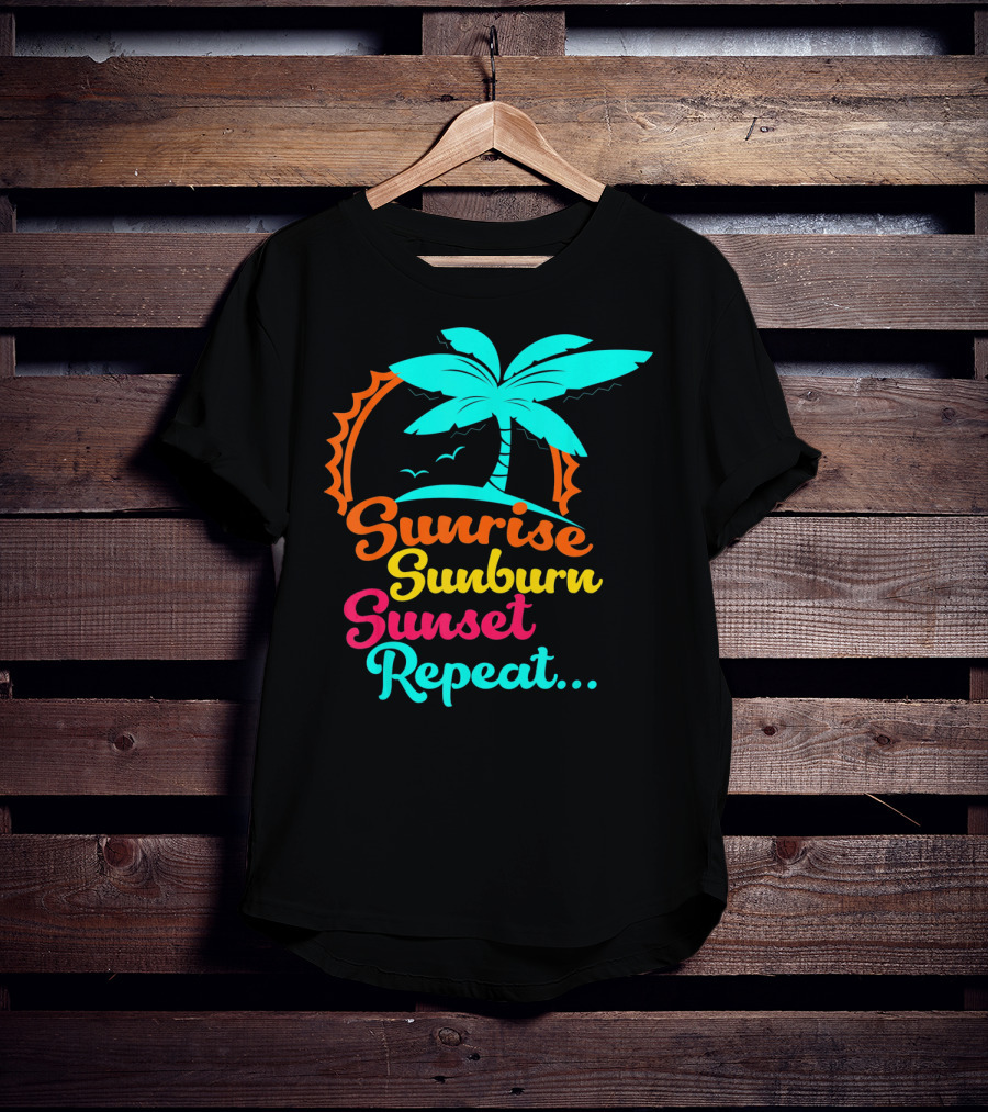 Sunrise Sunburn Sunset Repeat Summer Palm Tree Ocean Vibes T-Shirt