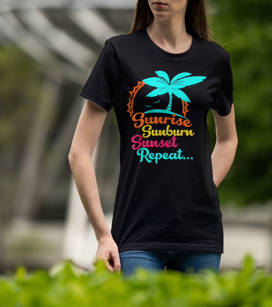 Sunrise Sunburn Sunset Repeat Summer Palm Tree Ocean Vibes T-Shirt