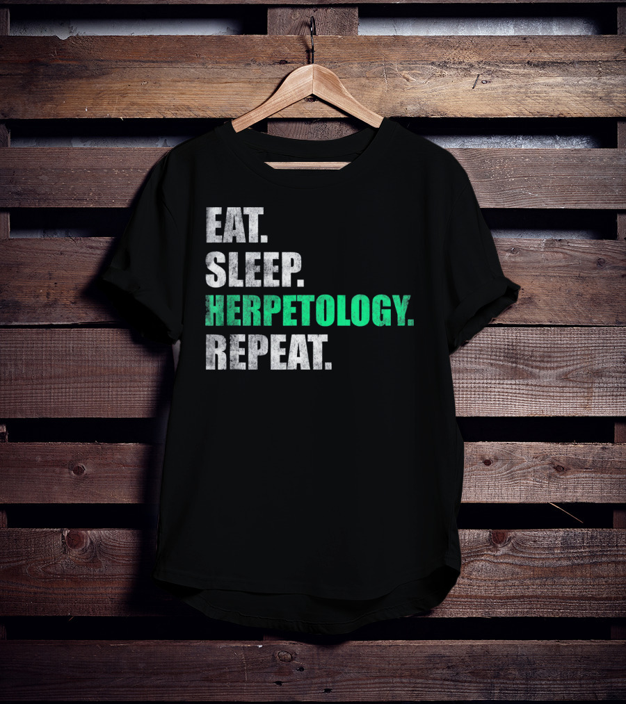 Eat Sleep Herpetology Repeat Zoology Enthusiast Lifestyle Routine T-Shirt