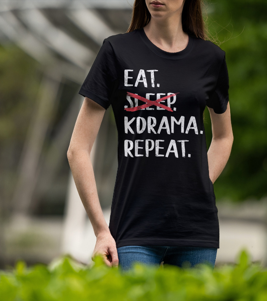 Eat KDrama Repeat K Pop T-Shirt