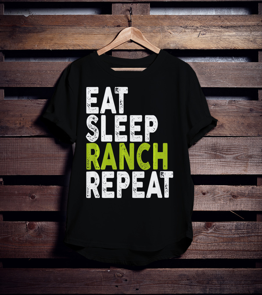 Eat Sleep Ranch Repeat Ranch Funny Farmer Life T-Shirt