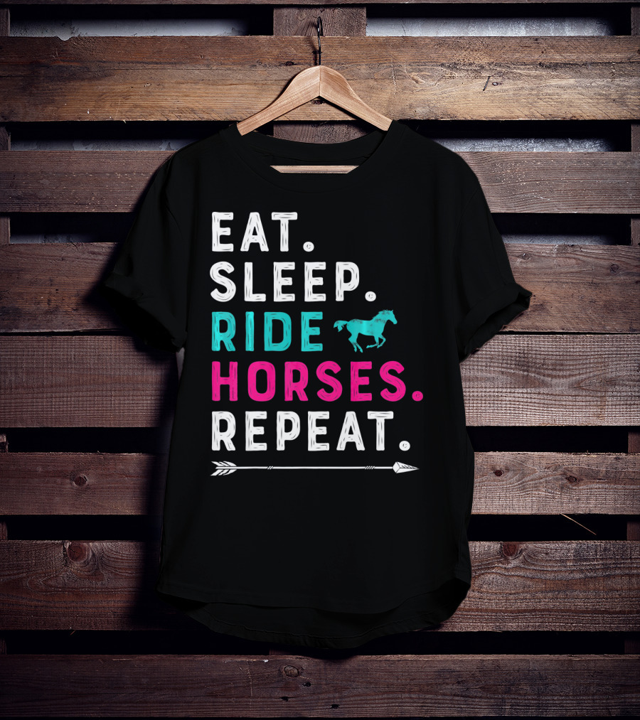 Eat Sleep Ride Horses Repeat Girls Women T-Shirt