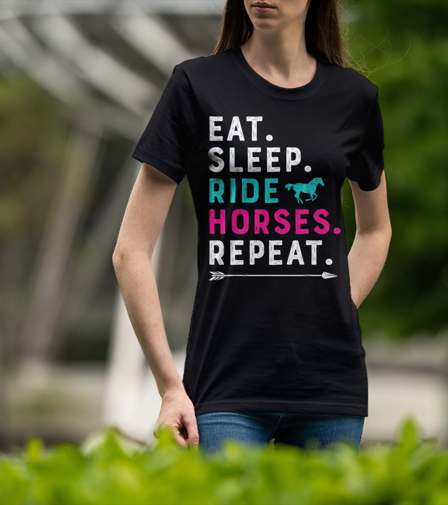 Eat Sleep Ride Horses Repeat Girls Women T-Shirt