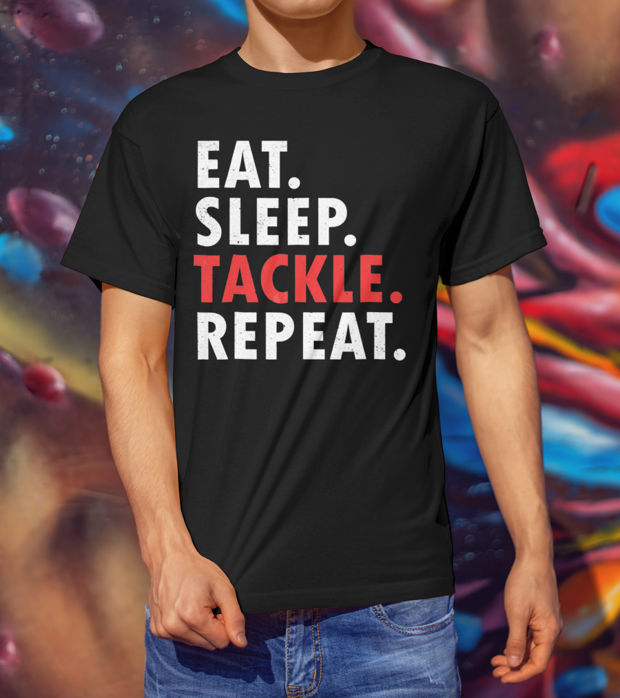 Eat Sleep Tackle Repeat Football Player Routine T-Shirt