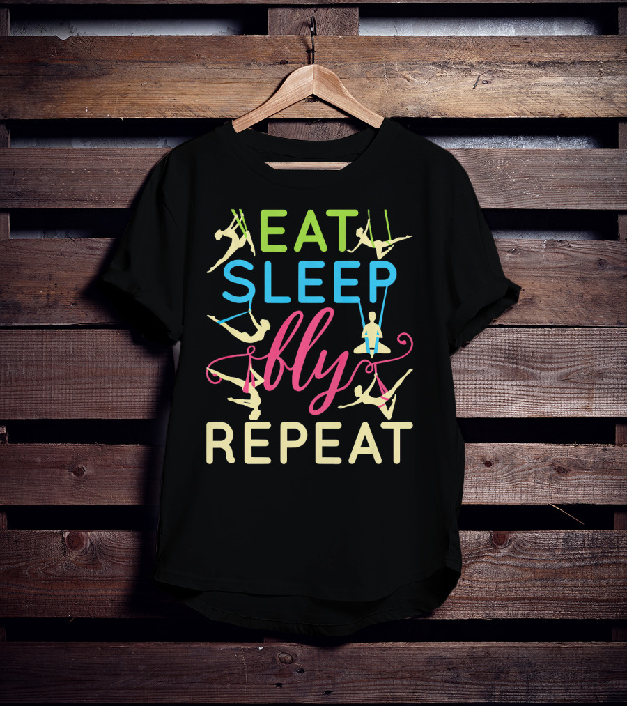Eat Sleep Fly Repeat Aerial Yoga Lifestyle T-Shirt