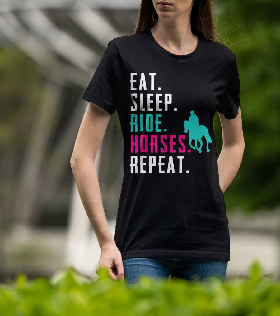 Eat Sleep Ride Horses Repeat T-Shirt