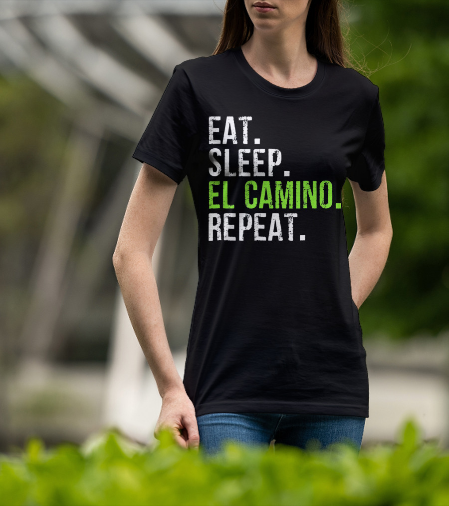 Eat Sleep El Camino Repeat Essentials T-Shirt