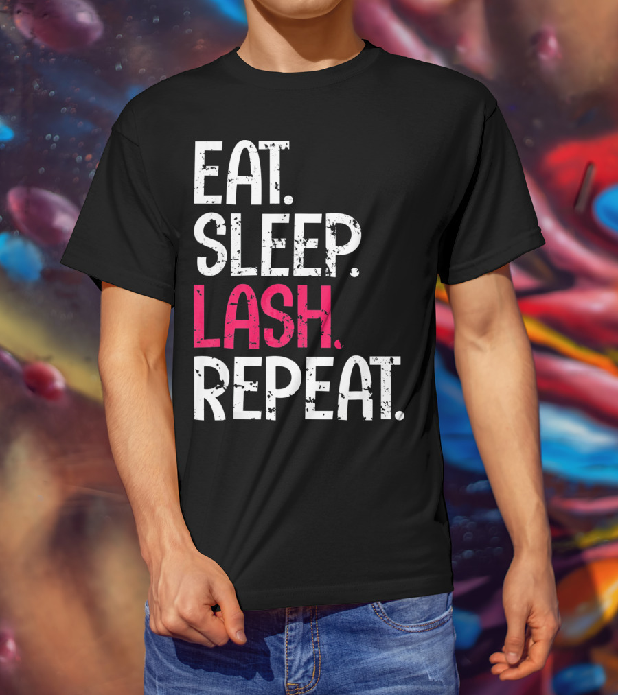 Eat Sleep Lash Repeat Bold Typography Fashion T-Shirt