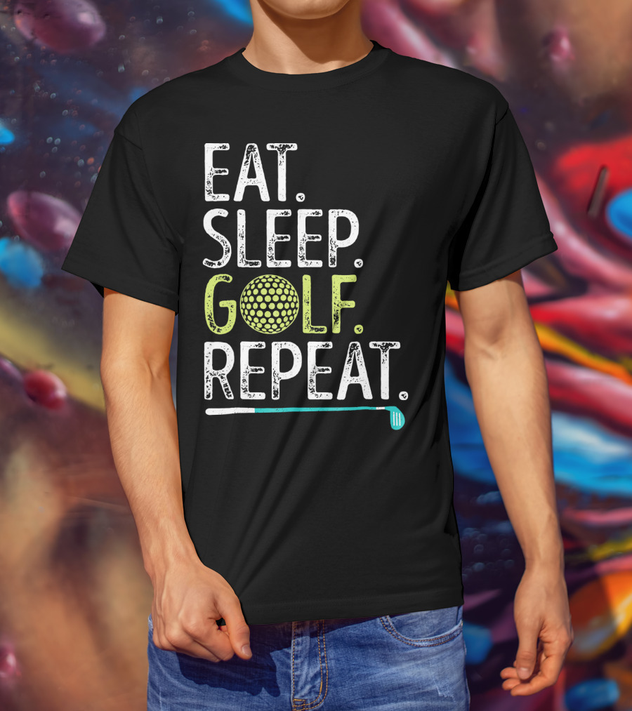Eat Sleep Golf Repeat Golfing Go T-Shirt