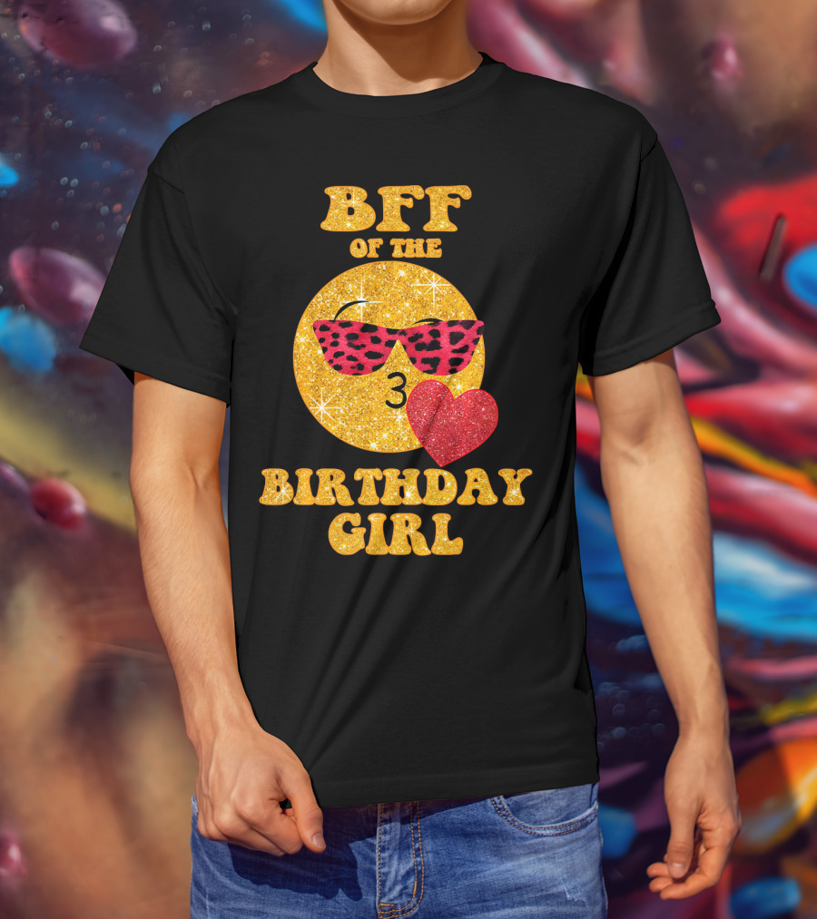 BFF Of The Birthday Girl Emoji Heart Glitter Sunglasses T-Shirt