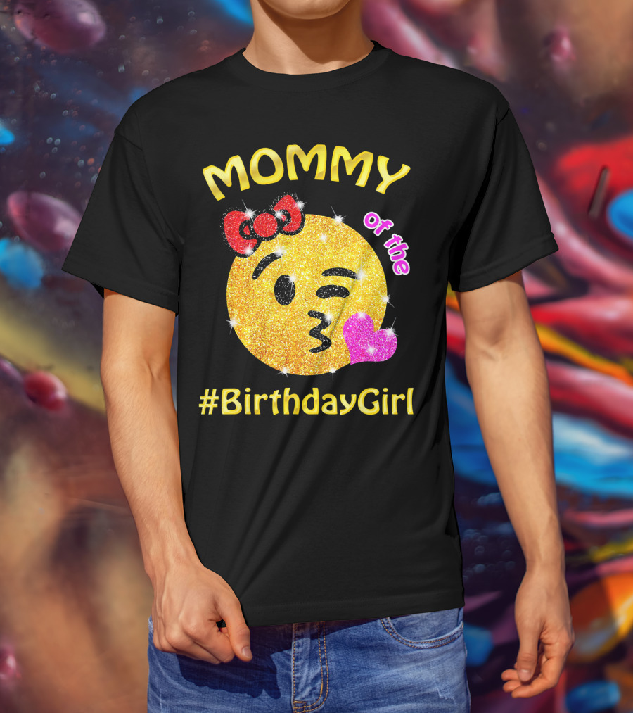 MOMMY Of The #BirthdayGirl Emoji Sparkle T-Shirt