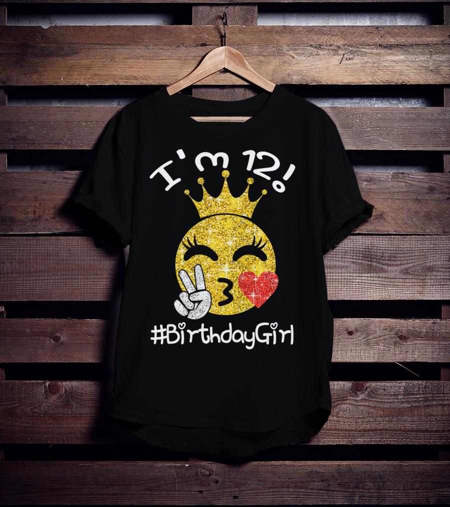 I'm 12 Birthday Girl Emojis Peace Heart Crown T-Shirt
