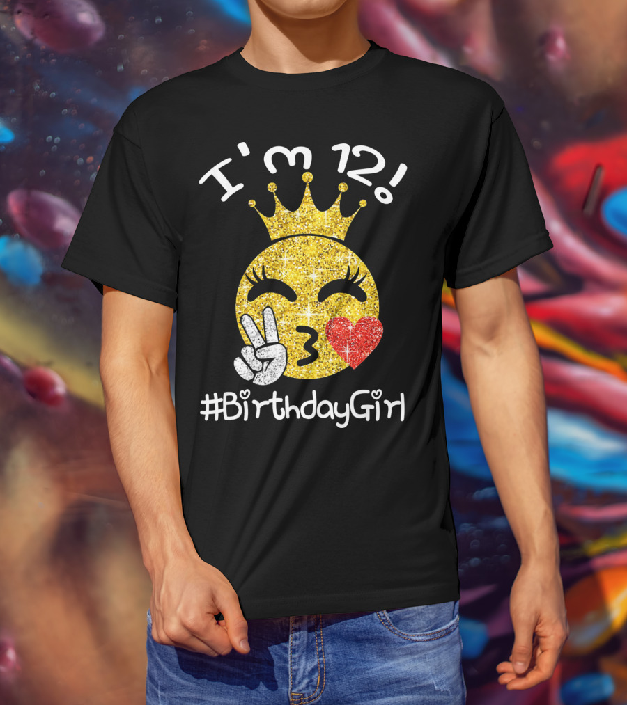 I'm 12 Birthday Girl Emojis Peace Heart Crown T-Shirt