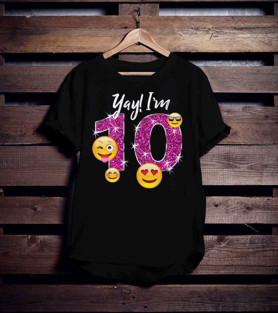 Yay I'm 10 Funny Emoji Birthday Celebration With Sparkly Pink Number And Smiling Faces T-Shirt