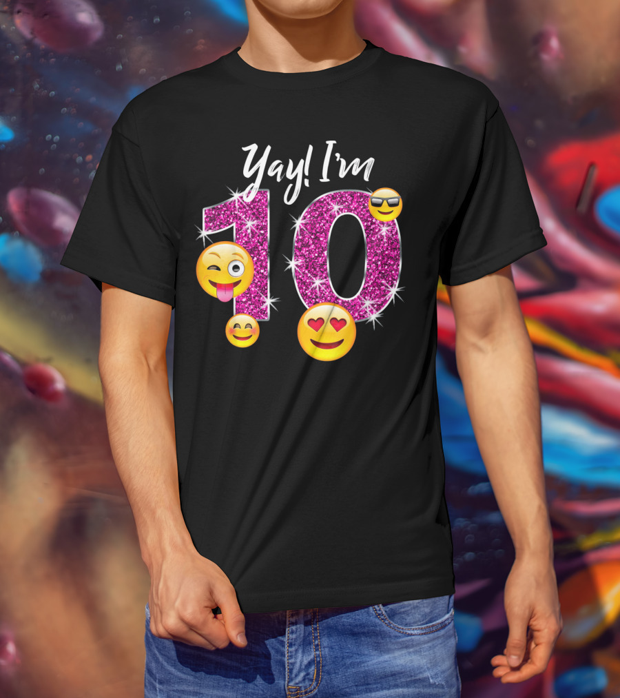 Yay I'm 10 Funny Emoji Birthday Celebration With Sparkly Pink Number And Smiling Faces T-Shirt