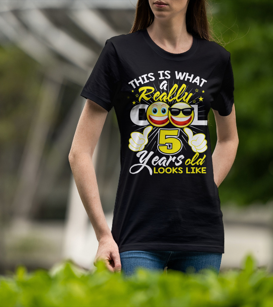 This Is What A Really Cool 5 Years Old Looks Like T-Shirt