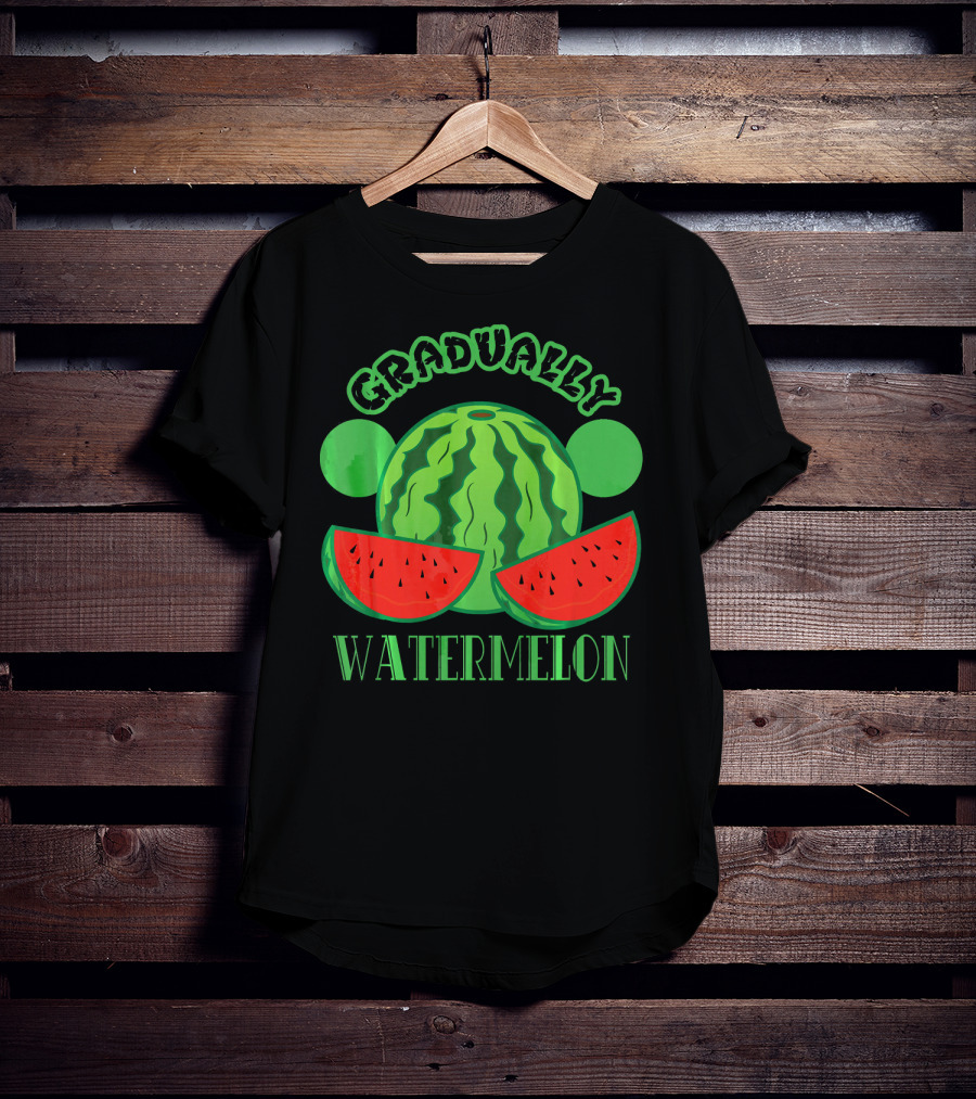 Gradually Watermelon Fruit Funny T-Shirt