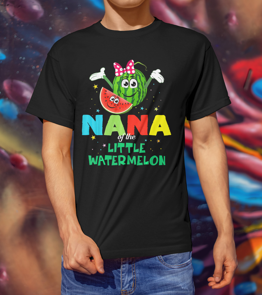 Nana Of The Little Watermelon Funny Birthday T-Shirt