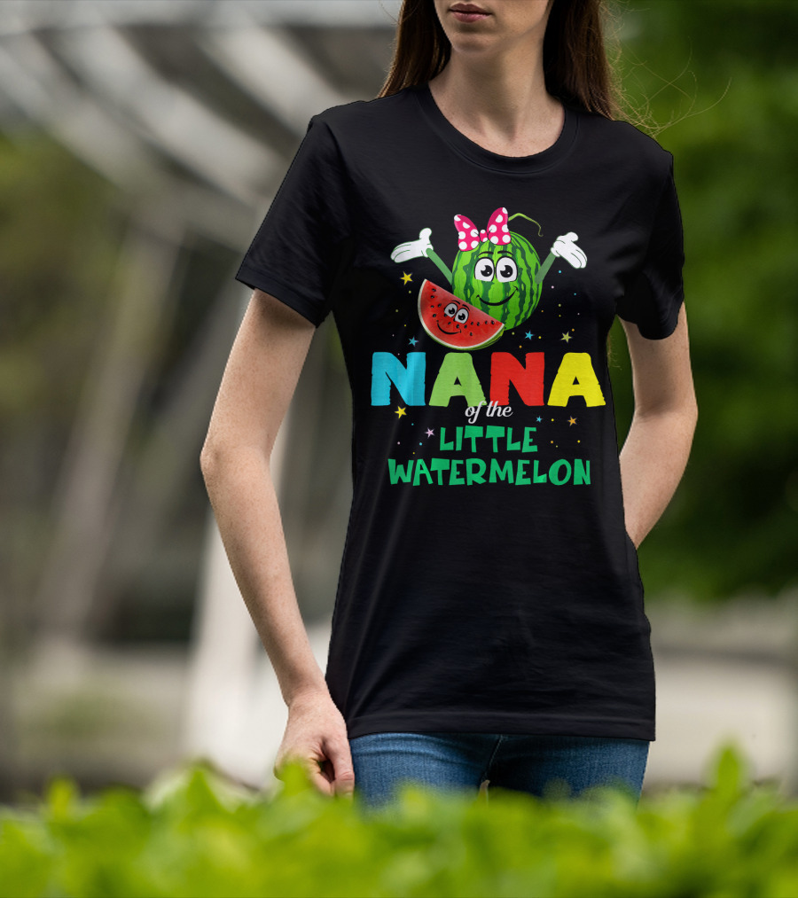 Nana Of The Little Watermelon Funny Birthday T-Shirt