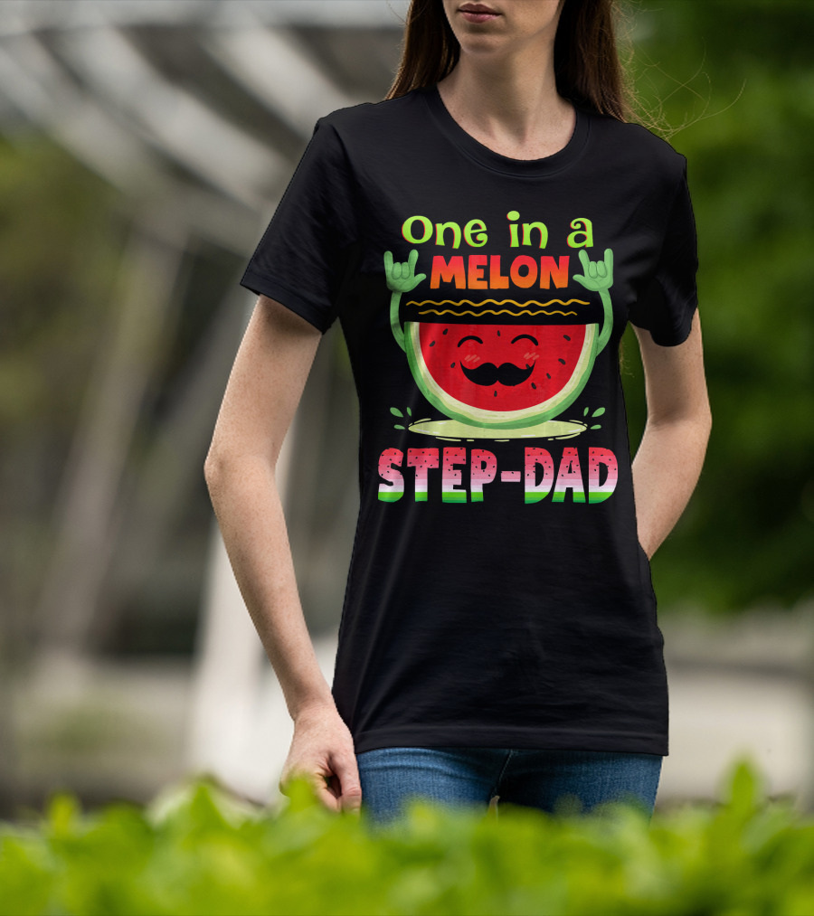 One In A Melon Step-Dad Funny Watermelon Dad T-Shirt