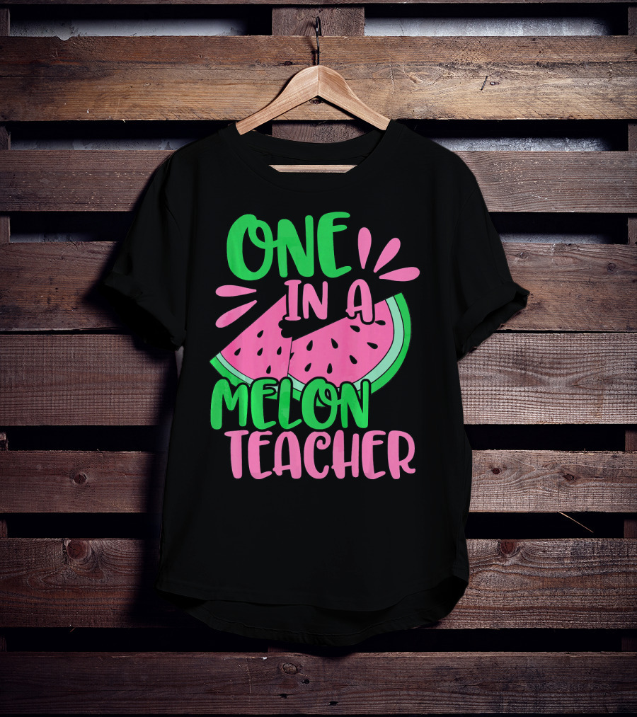 One In A Melon Teacher Cute Watermelon T-Shirt