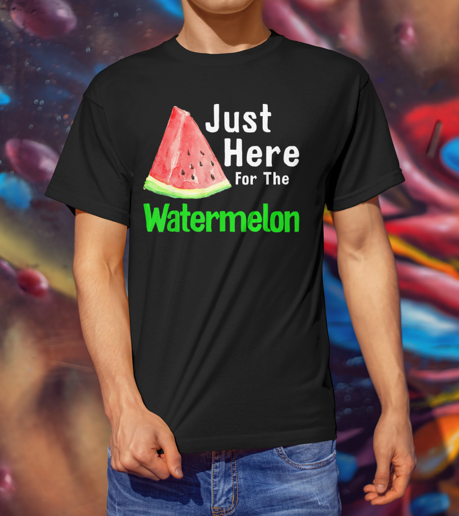 Just Here For The Watermelon Slice T-Shirt