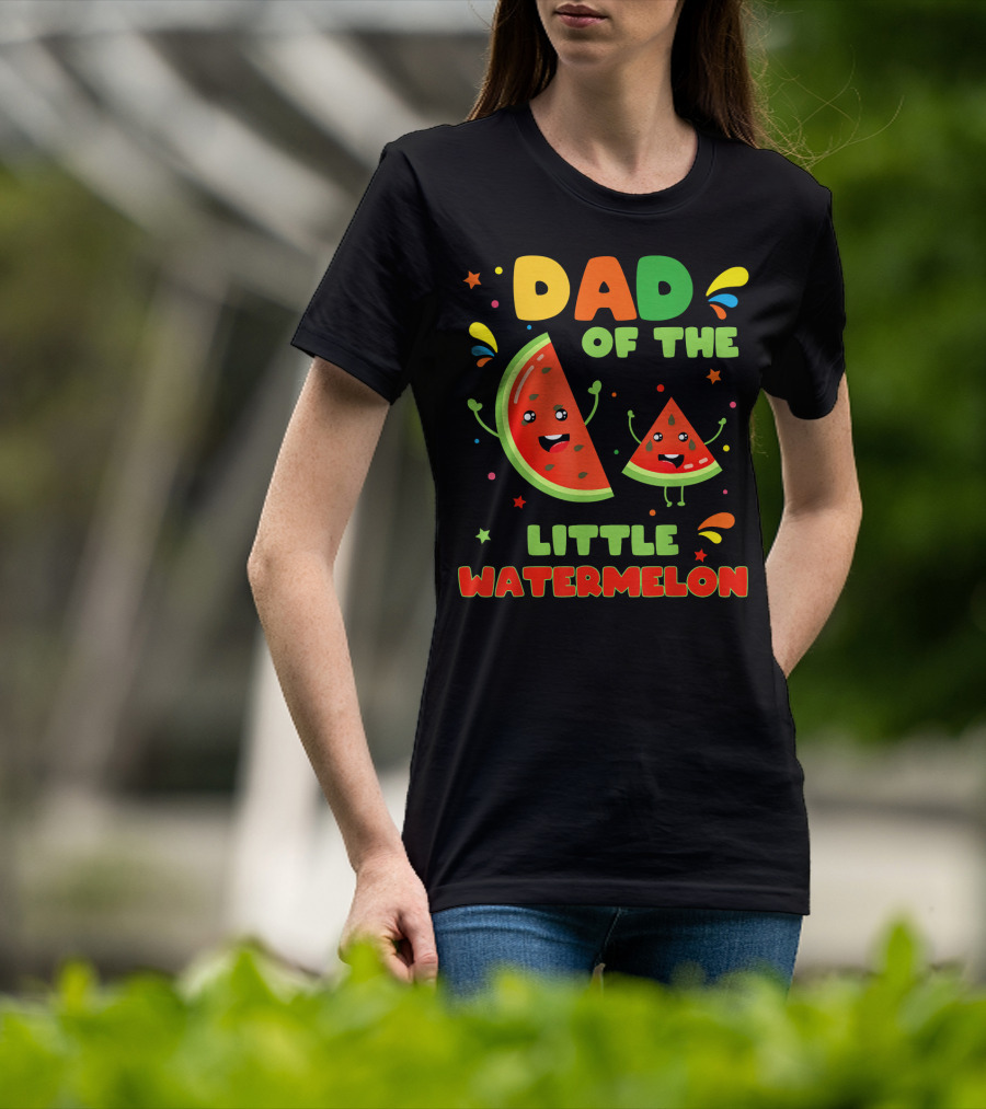 Dad Of The Little Watermelon Cute Fruit T-Shirt
