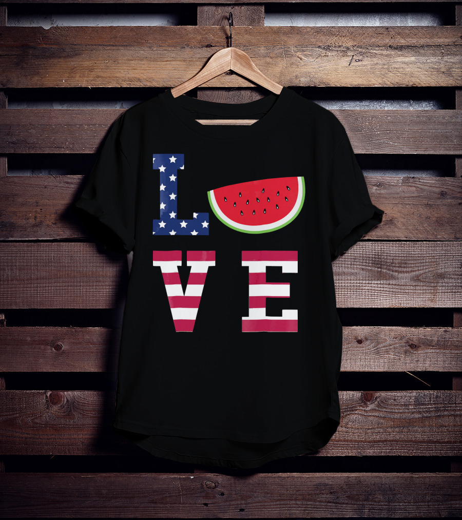 LOVE Fourth Of July Stars Stripes Watermelon T-Shirt