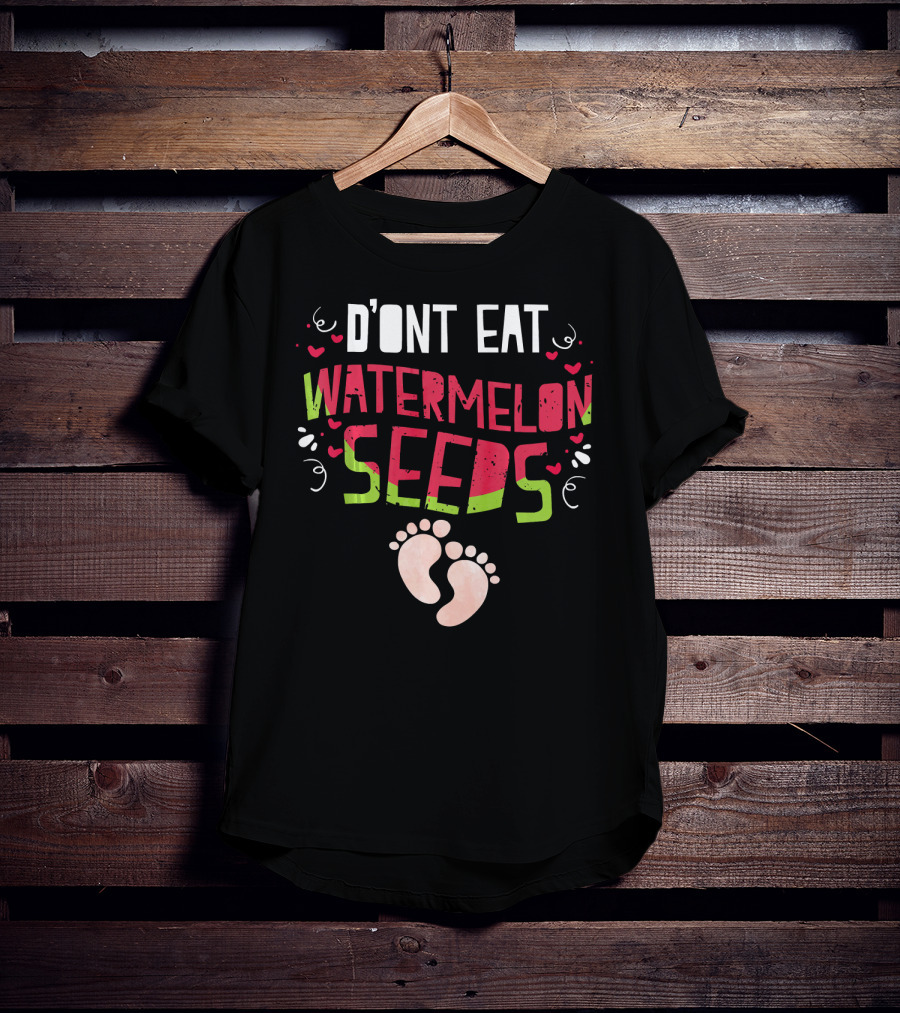 D'ont Eat Watermelon Seeds T-Shirt