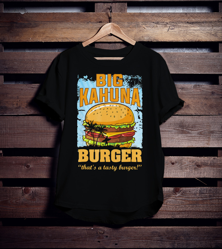 Big Kahuna Burger That's A Tasty Burger Cool Food Tees Hot Premium T-Shirt