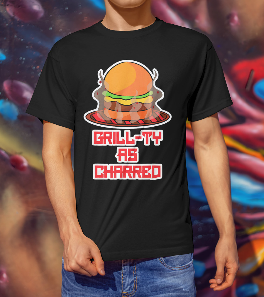 Grill Ty As Charred Burge Smoke Funny Fastfood T-Shirt