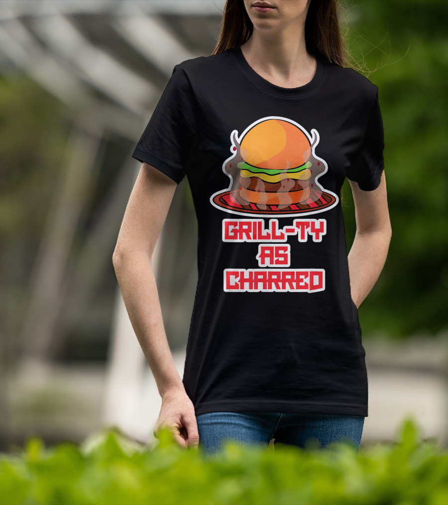 Grill Ty As Charred Burge Smoke Funny Fastfood T-Shirt