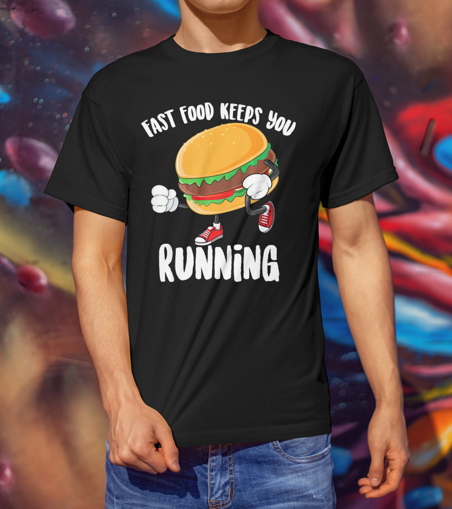 Fast Food Keeps You Running Burger In Sneakers Cool Junk T-Shirt