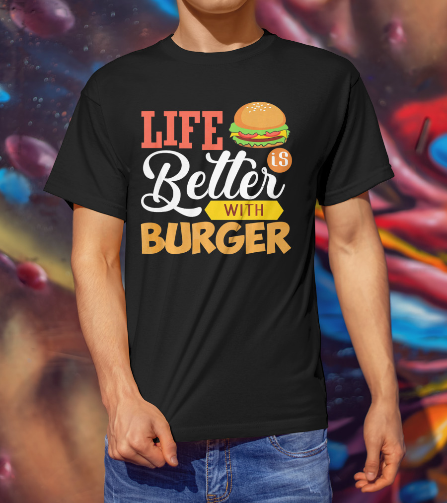 Life Is Better With Burger Iconic Lettering T-Shirt