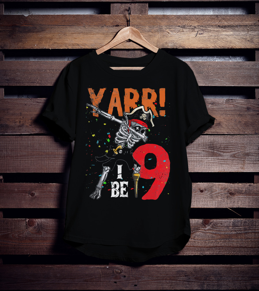 Yarr Dabbing Skeleton Pirate I Be 9 T-Shirt