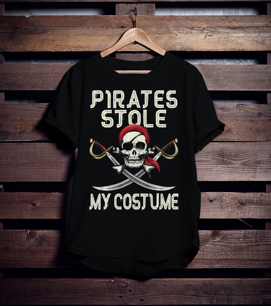 Pirates Stole My Costume T-Shirt