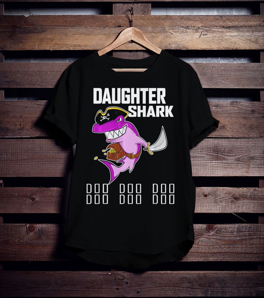 Daughter Shark Doo Doo Doo Pirate T-Shirt