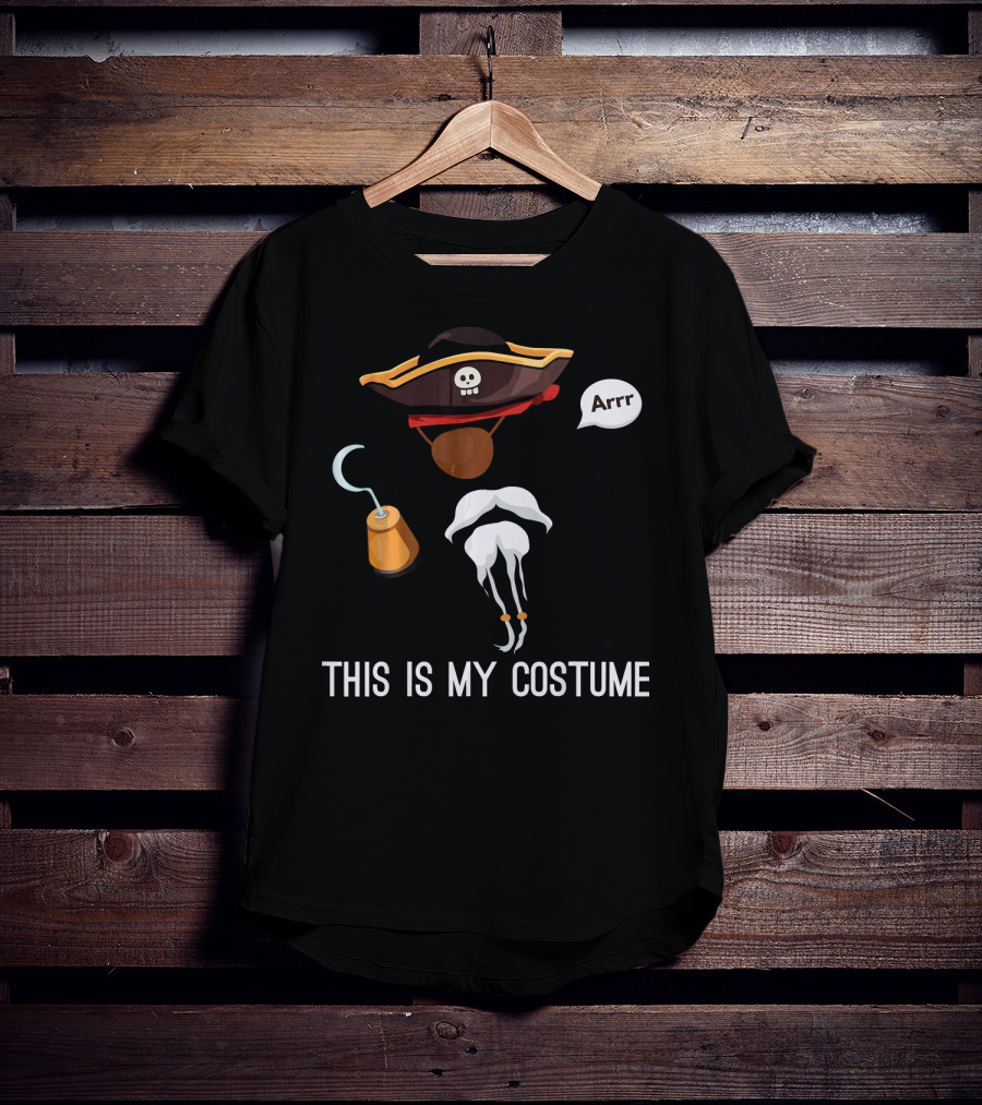 This Is My Costume Pirate Hat Hook Arrr T-Shirt