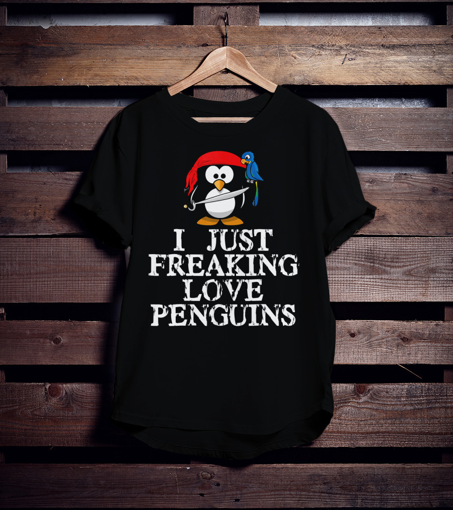 Pirate Penguin With Sword And Parrot - I Just Freaking Love Penguins T-Shirt