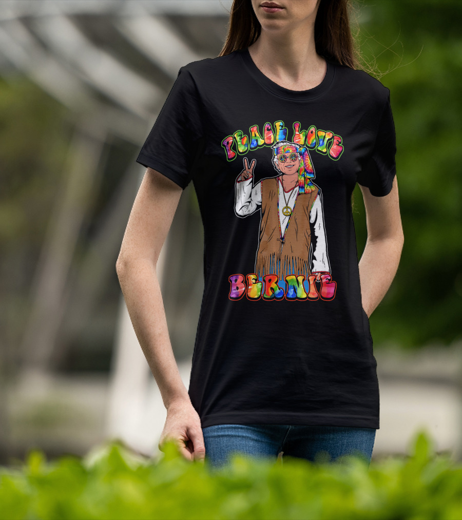 Peace Love Bernie Rainbow Hippie T-Shirt